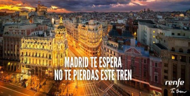 Madrid te espera. No te pierdas este tren. Renfe
